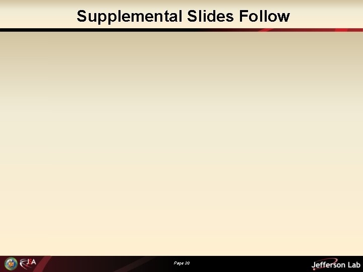 Supplemental Slides Follow Page 30 