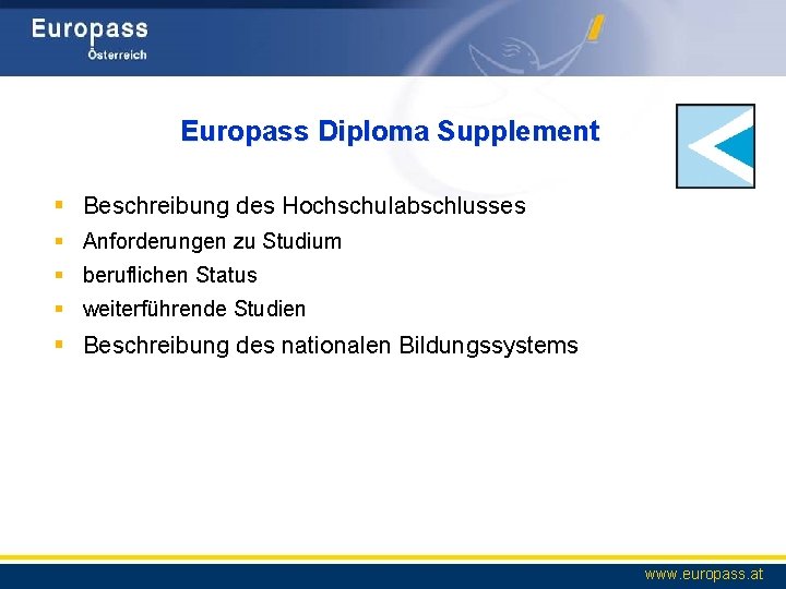 Europass Diploma Supplement § Beschreibung des Hochschulabschlusses § Anforderungen zu Studium § beruflichen Status