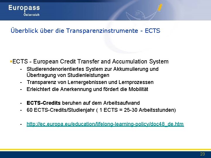 Überblick über die Transparenzinstrumente - ECTS §ECTS - European Credit Transfer and Accumulation System