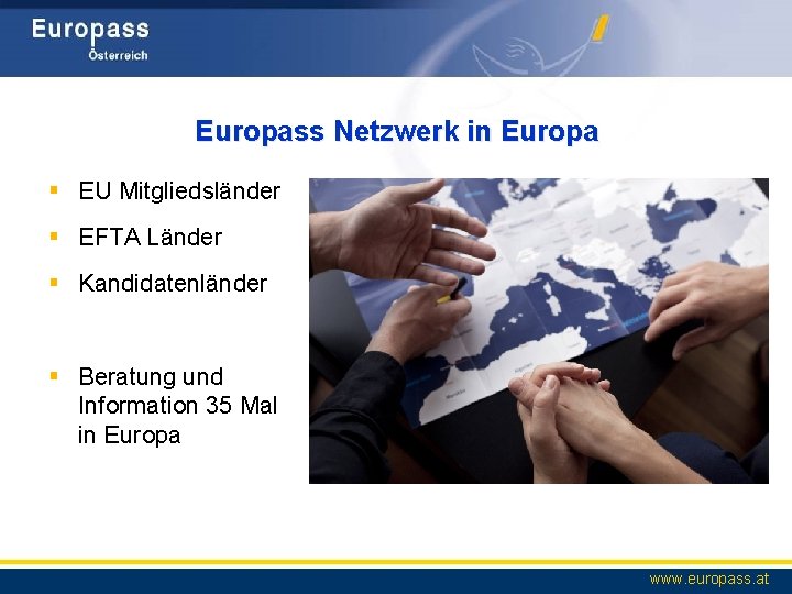 Europass Netzwerk in Europa § EU Mitgliedsländer § EFTA Länder § Kandidatenländer § Beratung