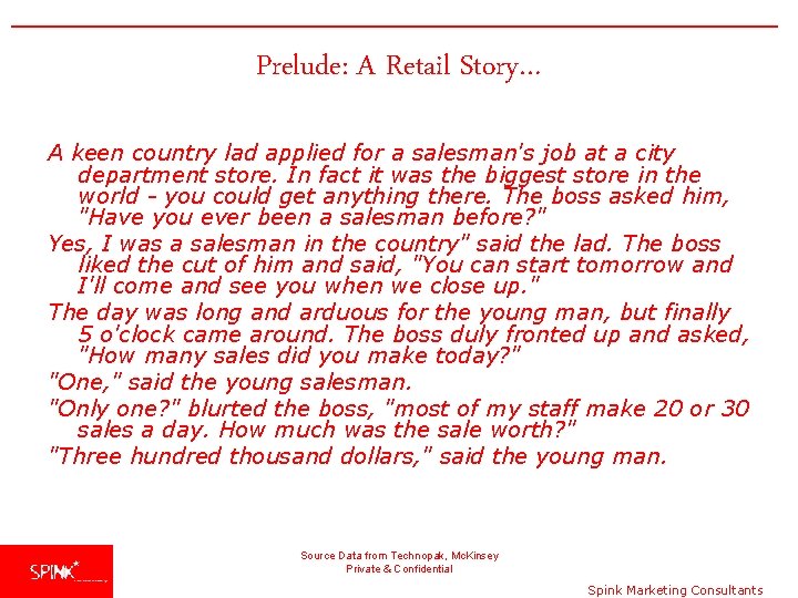 Prelude: A Retail Story… A keen country lad applied for a salesman's job at