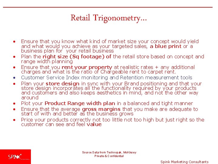 Retail Trigonometry… • • Ensure that you know what kind of market size your