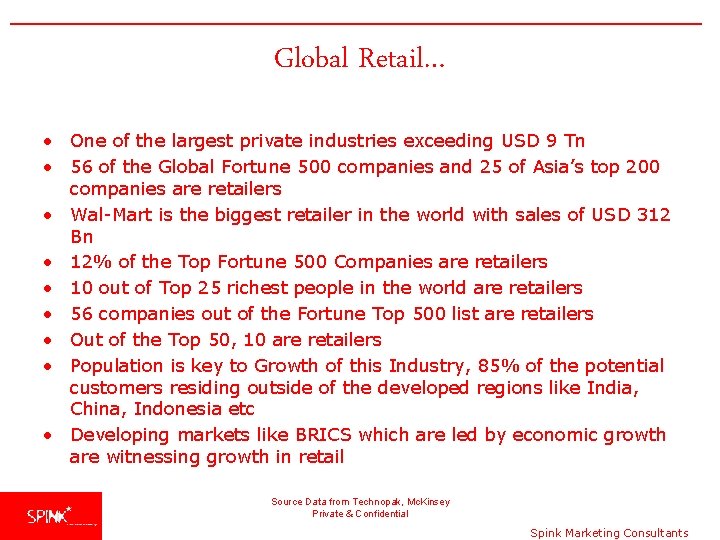 Global Retail… • One of the largest private industries exceeding USD 9 Tn •