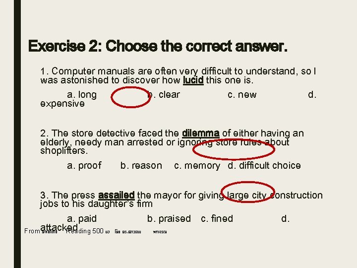 Exercise 2: Choose the correct answer. 1. Computer manuals are often very difficult to