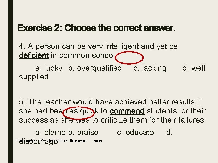 Exercise 2: Choose the correct answer. 4. A person can be very intelligent and