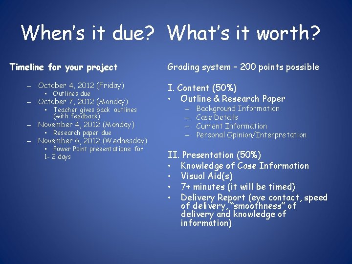 When’s it due? What’s it worth? Timeline for your project – October 4, 2012