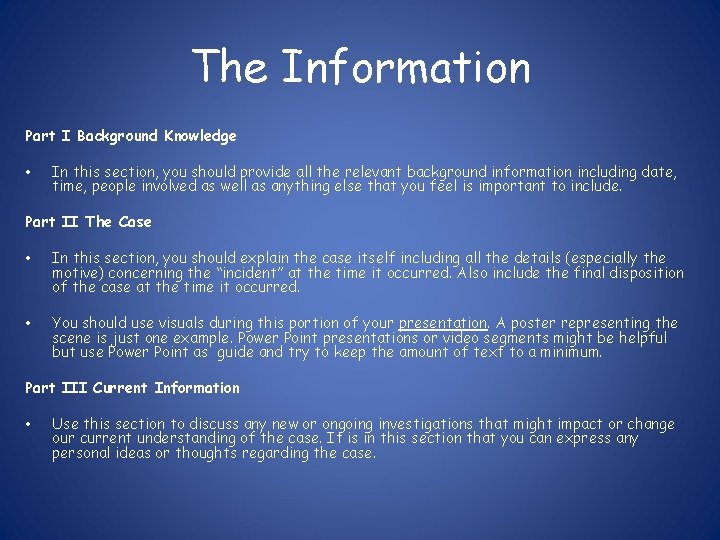 The Information Part I Background Knowledge • In this section, you should provide all