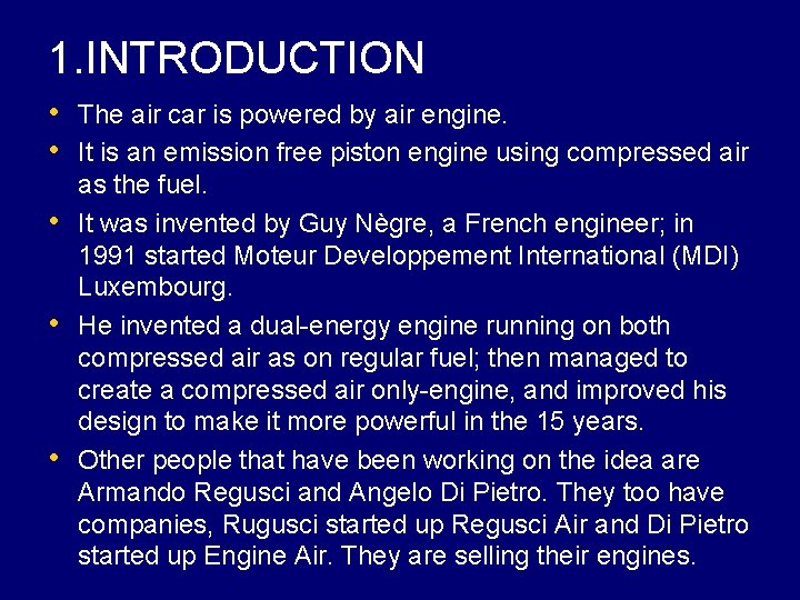 1. INTRODUCTION • The air car is powered by air engine. • It is