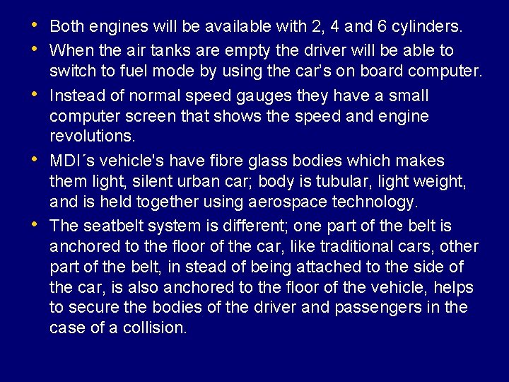  • Both engines will be available with 2, 4 and 6 cylinders. •