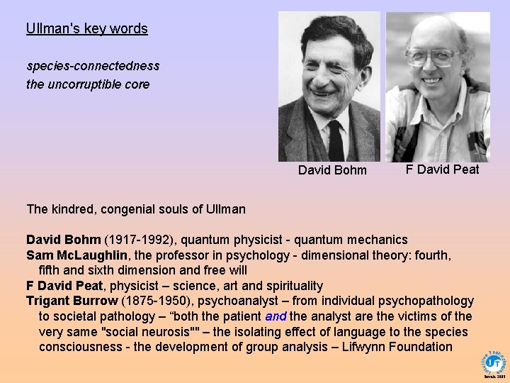 Ullman's key words species-connectedness the uncorruptible core David Bohm F David Peat The kindred,