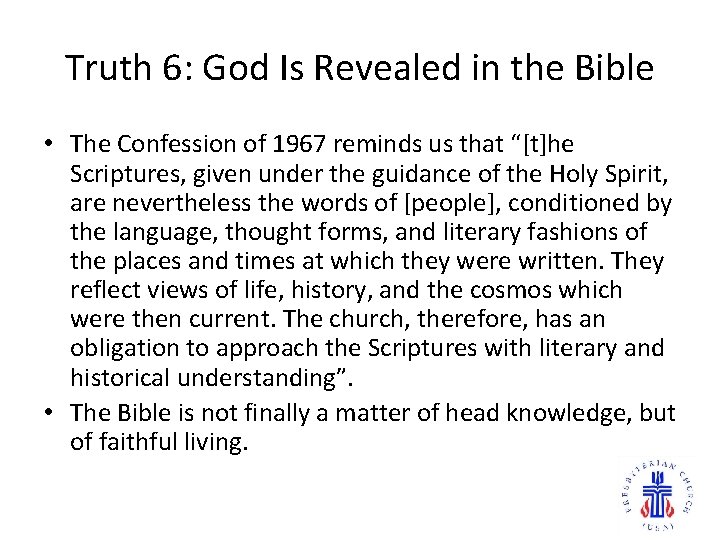 Truth 6: God Is Revealed in the Bible • The Confession of 1967 reminds