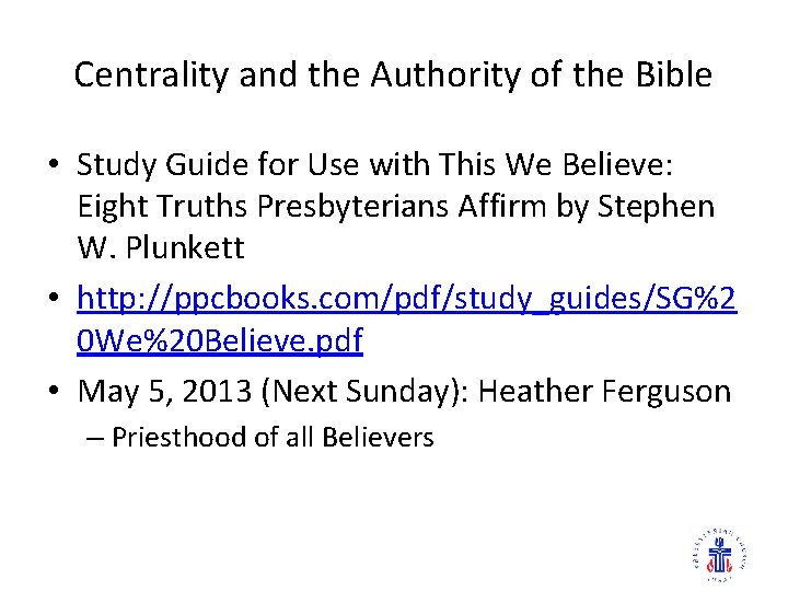 Centrality and the Authority of the Bible • Study Guide for Use with This