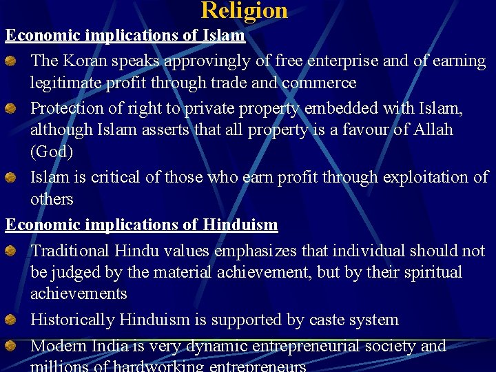Religion Economic implications of Islam The Koran speaks approvingly of free enterprise and of