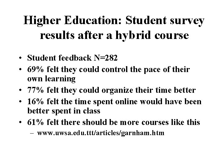 Higher Education: Student survey results after a hybrid course • Student feedback N=282 •