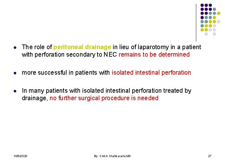 l The role of peritoneal drainage in lieu of laparotomy in a patient with