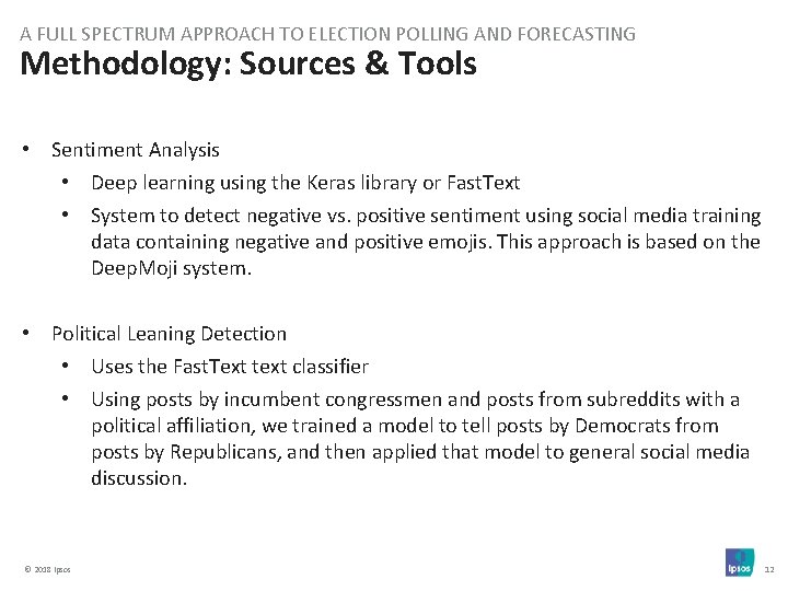 A FULL SPECTRUM APPROACH TO ELECTION POLLING AND FORECASTING Methodology: Sources & Tools •