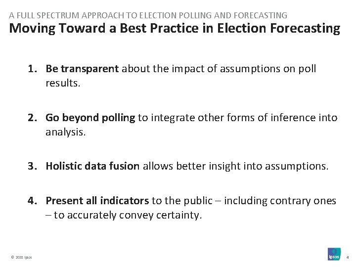 A FULL SPECTRUM APPROACH TO ELECTION POLLING AND FORECASTING Moving Toward a Best Practice