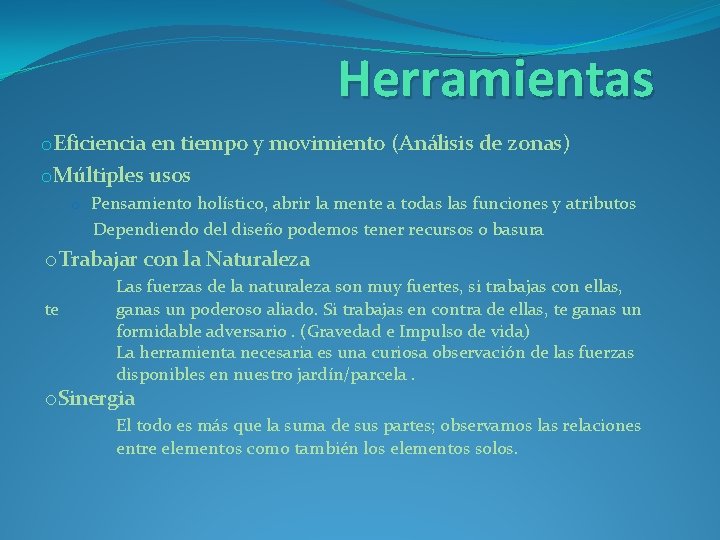 Herramientas o. Eficiencia en tiempo y movimiento (Análisis de zonas) o. Múltiples usos o