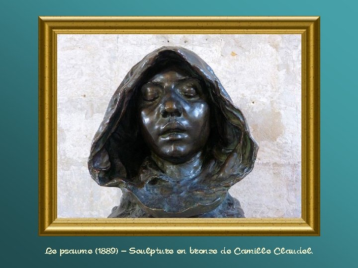 Le psaume (1889) – Sculpture en bronze de Camille Claudel. 