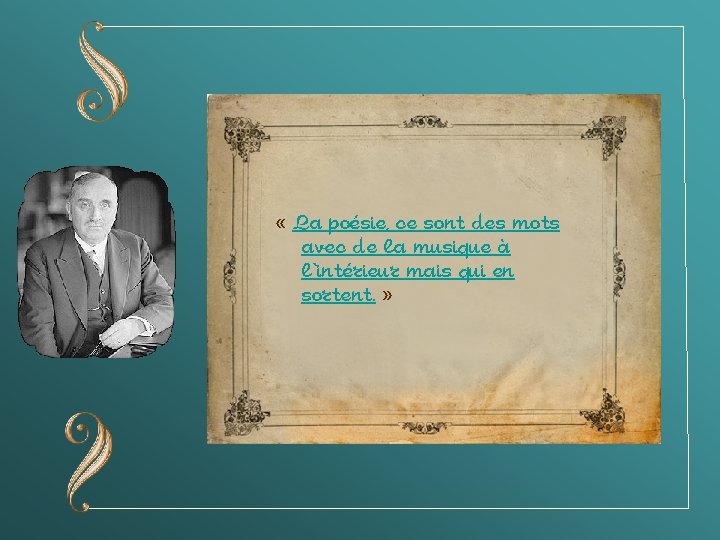  « La poésie, ce sont des mots avec de la musique à l'intérieur