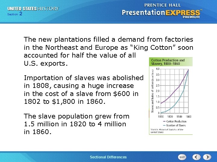 225 Section Chapter Section 1 The new plantations filled a demand from factories in