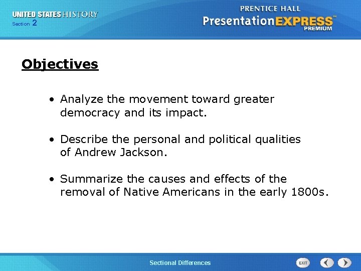 225 Section Chapter Section 1 Objectives • Analyze the movement toward greater democracy and