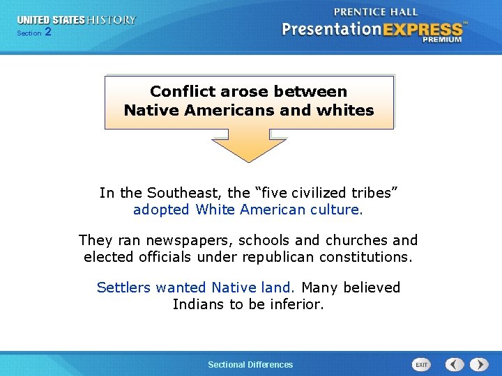 225 Section Chapter Section 1 Conflict arose between Native Americans and whites In the