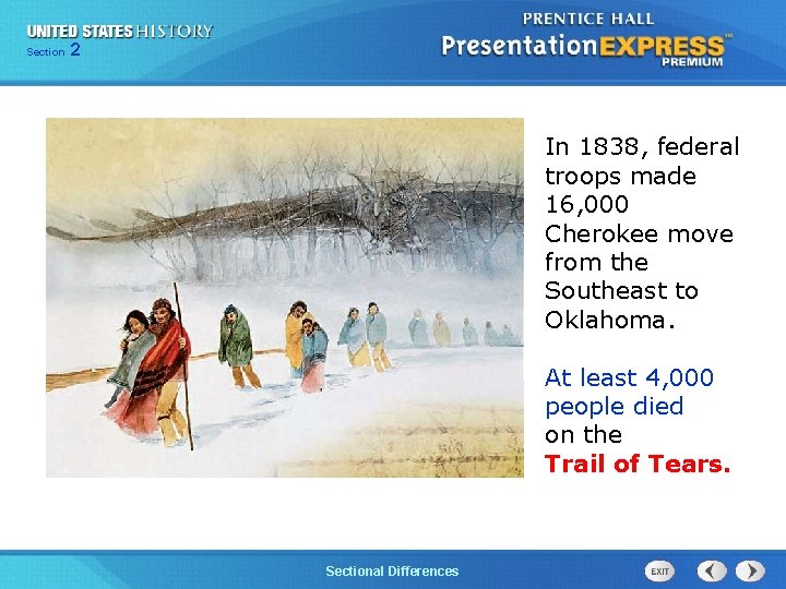 225 Section Chapter Section 1 In 1838, federal troops made 16, 000 Cherokee move
