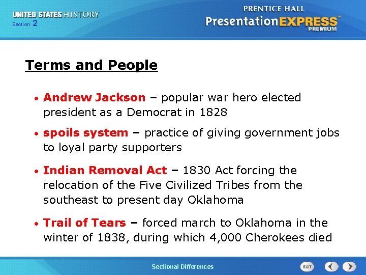 225 Section Chapter Section 1 Terms and People • Andrew Jackson – popular war