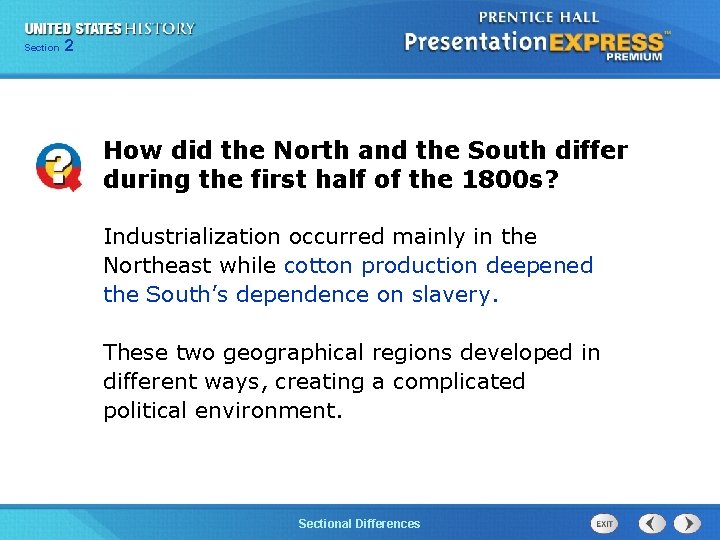 225 Section Chapter Section 1 How did the North and the South differ during