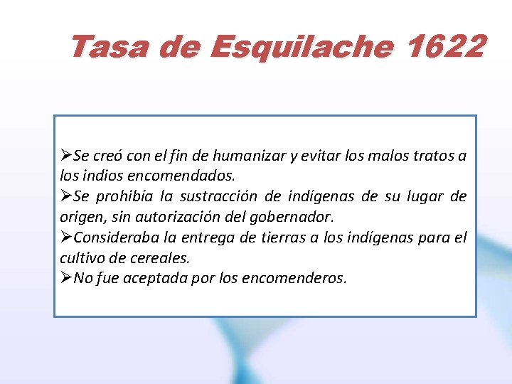 Tasa de Esquilache 1622 ØSe creó con el fin de humanizar y evitar los Tasa de Esquilache 1622 ØSe creó con el fin de humanizar y evitar los