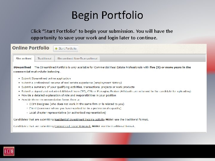 Begin Portfolio Click “Start Portfolio” to begin your submission. You will have the opportunity