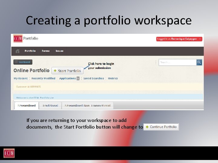 Creating a portfolio workspace If you are returning to your workspace to add documents,