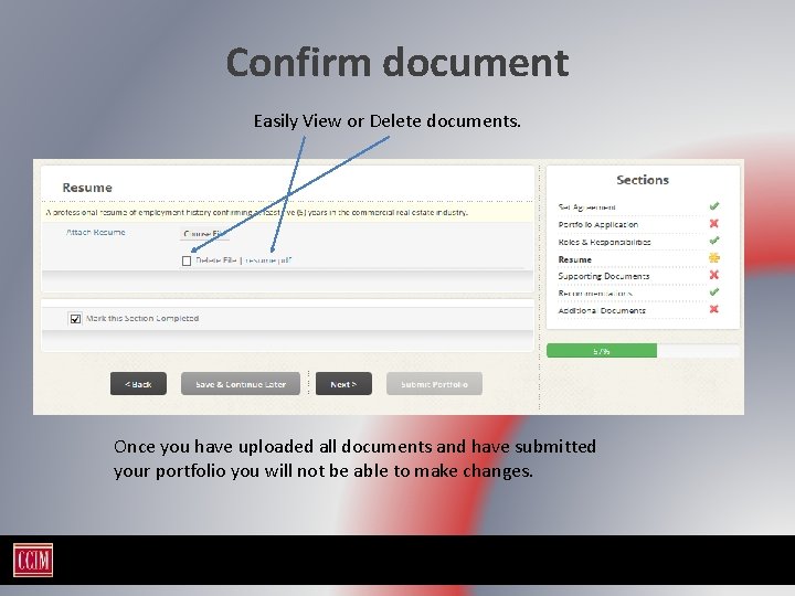 Confirm document Easily View or Delete documents. Once you have uploaded all documents and