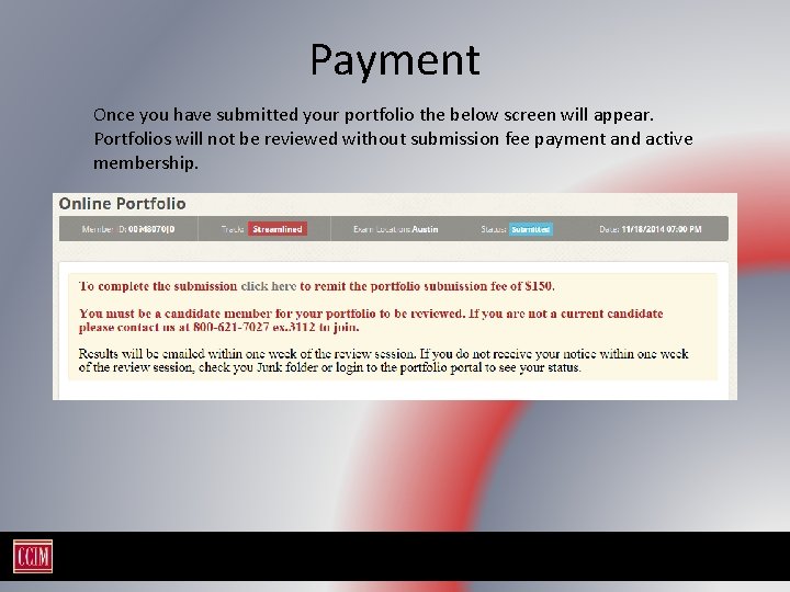 Payment Once you have submitted your portfolio the below screen will appear. Portfolios will