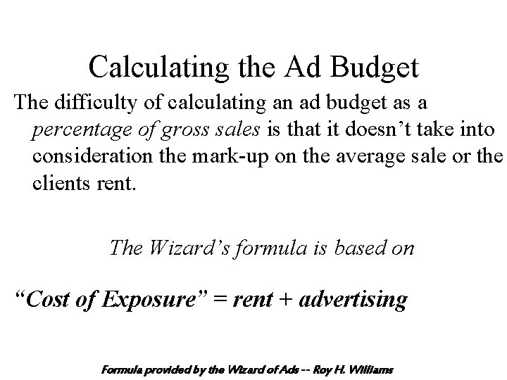 Calculating the Ad Budget The difficulty of calculating an ad budget as a percentage