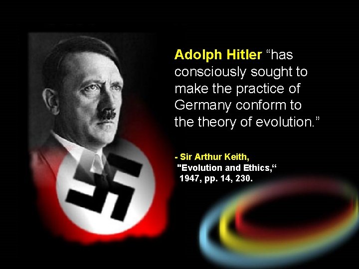 Adolph Hitler “has consciously sought to make the practice of Germany conform to theory