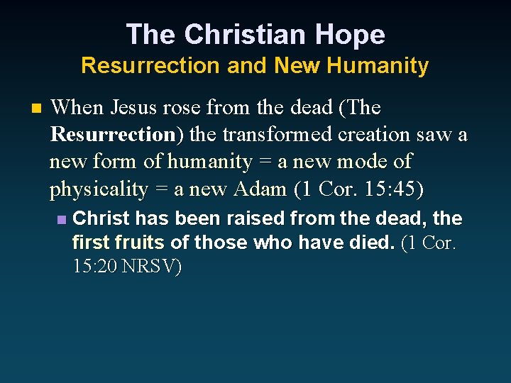 The Christian Hope Resurrection and New Humanity n When Jesus rose from the dead