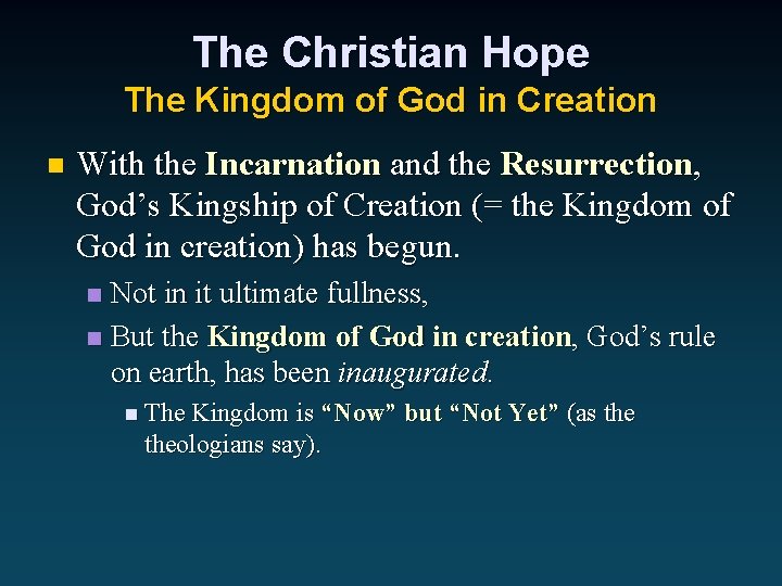 The Christian Hope The Kingdom of God in Creation n With the Incarnation and