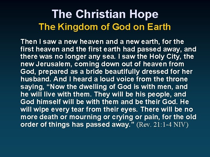 The Christian Hope The Kingdom of God on Earth Then I saw a new