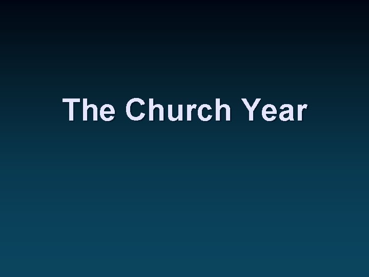 The Church Year 