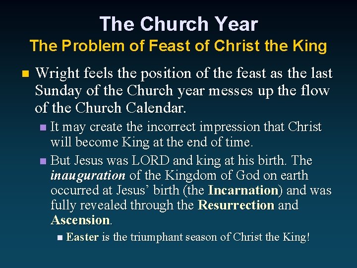 The Church Year The Problem of Feast of Christ the King n Wright feels