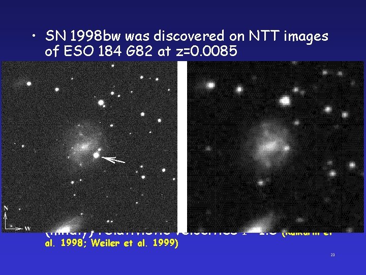  • SN 1998 bw was discovered on NTT images of ESO 184 G