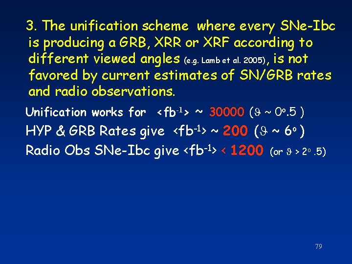 3. The unification scheme where every SNe-Ibc is producing a GRB, XRR or XRF