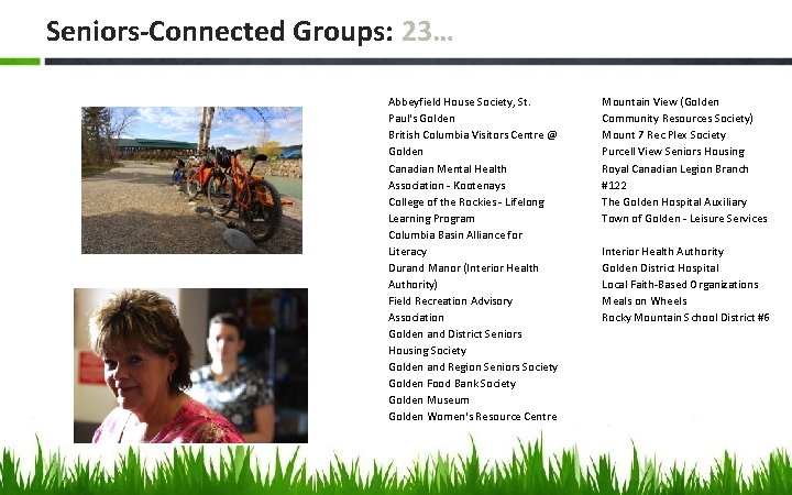 Seniors-Connected Groups: 23… Abbeyfield House Society, St. Paul's Golden British Columbia Visitors Centre @