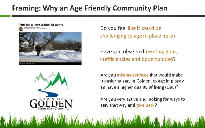 Framing: Why an Age Friendly Community Plan Do you feel like it could be