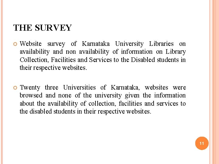 THE SURVEY Website survey of Karnataka University Libraries on availability and non availability of