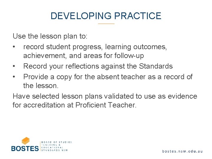 DEVELOPING PRACTICE Use the lesson plan to: • record student progress, learning outcomes, achievement,