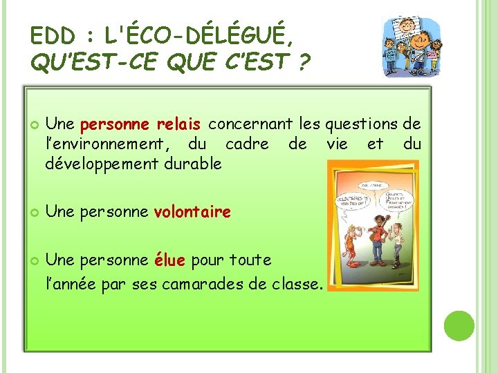 EDD : L'ÉCO-DÉLÉGUÉ, QU’EST-CE QUE C’EST ? Une personne relais concernant les questions de