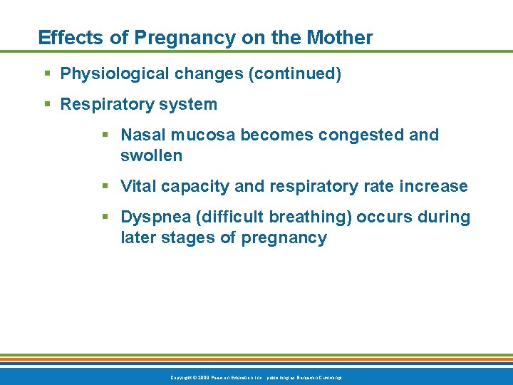 Effects of Pregnancy on the Mother § Physiological changes (continued) § Respiratory system §